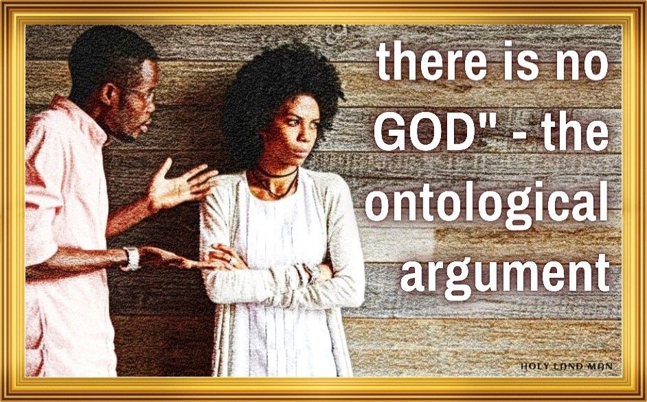There is no God - The Ontological Argument