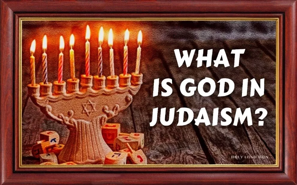 WHAT IS GOD IN JUDAISM?