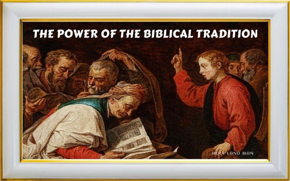THE POWER OF THE BIBLICAL TRADITION