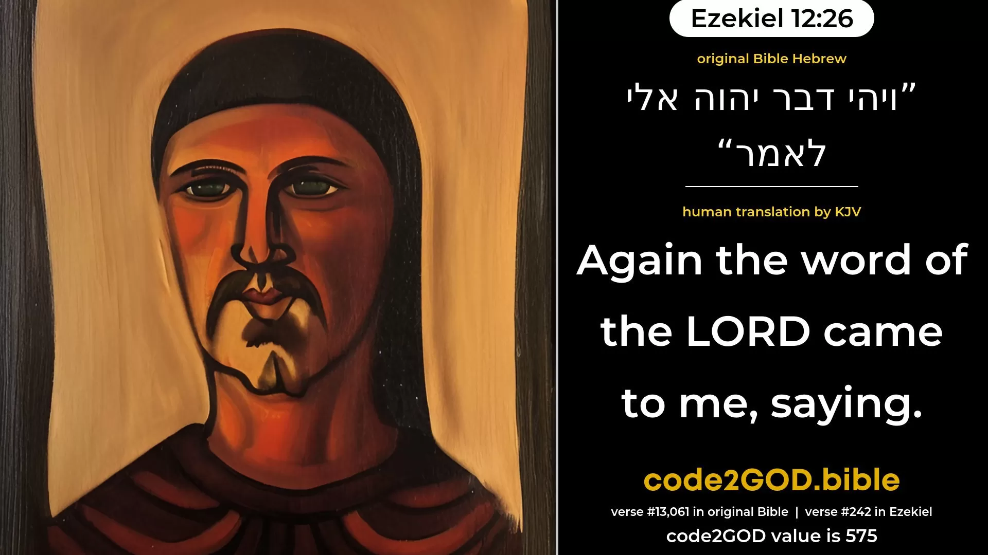 Ezekiel 12-26≈Again the word of the LORD came to me, saying: original Bible ויהי דבר יהוה אלי לאמר code2GOD